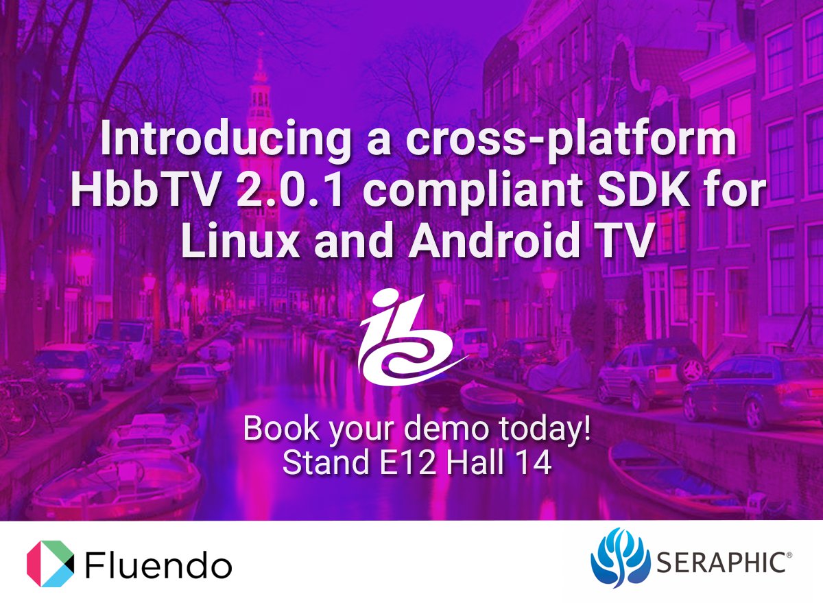 Fluendo and SERAPHIC to showcase Android TV compliant HbbTV 2 SDK in IBC 2018